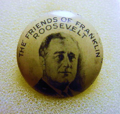 ROOSEVELT CAMPAIGN BUTTON: ROOSEVELT CAMPAIGN BUTTON