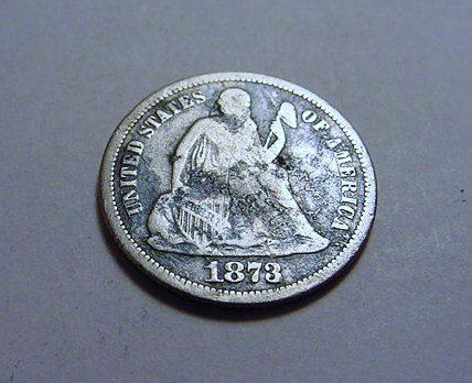 1873 SEATED DIME: 1873 SEATED DIME