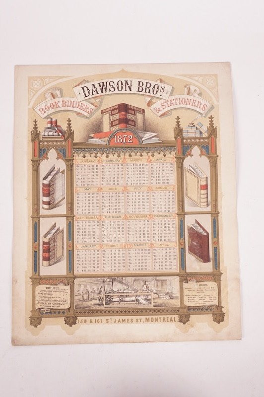 EPHEMERA- DAWSON BROTHERS MONTREAL CALENDAR dated 1872.: EPHEMERA- DAWSON BROTHERS MONTREAL CALENDAR dated 1872. Rare polychrome calendar of a once famous Montreal bookbinders and stationery company. Name and address of this company: 159-161 St James street