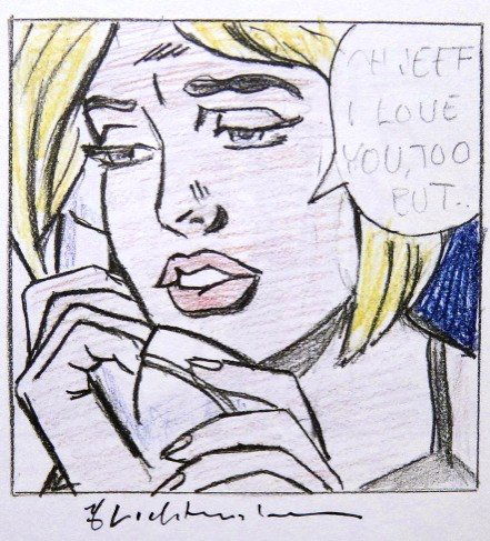 Roy LICHTENSTEIN, signed Print, Oh Jeff..., 1975: Roy LICHTENSTEIN, "Oh Jeff I love you too, but..." signed Print. From a signed VIP book from 1975. Hand signed by Roy Lichtenstein in black pen. Prov: E.P.C.B. departement des arts plastiques. Size: 5