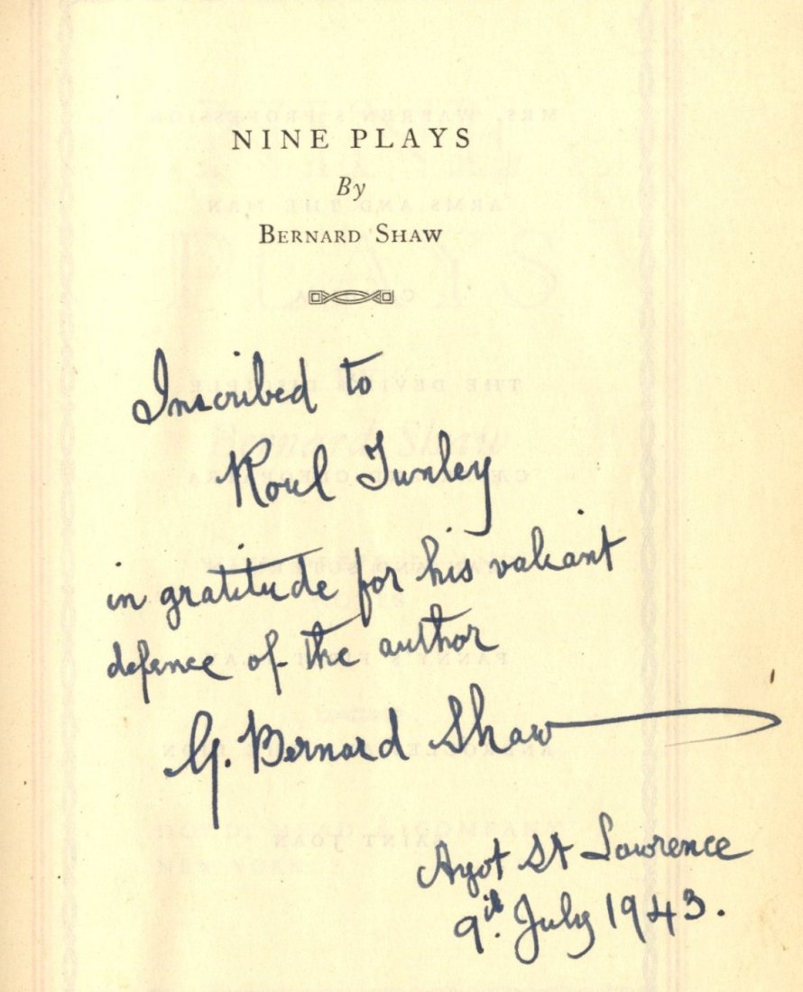 SHAW GEORGE BERNARD: (1856-1950) Irish Playwright,: SHAW GEORGE BERNARD: (1856-1950) Irish Playwright, Nobel Prize winner for Literature, 1925. Book signed and inscribed, a hardback edition of Nine Plays, published by Dodd, Mead & Company, New York, 19