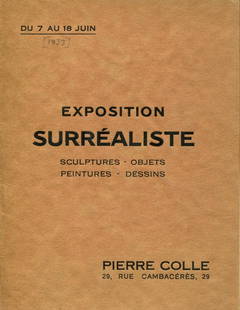 [SURREALISM]:: [SURREALISM]: A printed small 8vo exhibition catalogue (unsigned) for the Exposition Surréaliste at the Pierre Colle Gallery, Rue Cambacérès, Paris, 7th - 18th June (1933). The catalogue lists arou