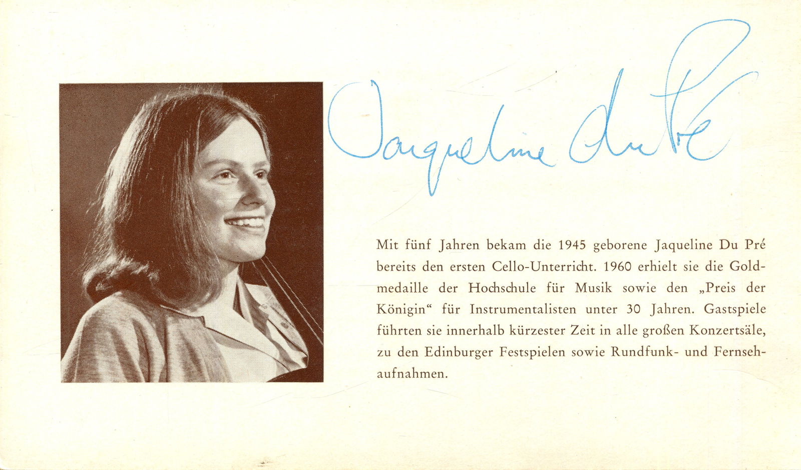 DU PRÉ JACQUELINE: (1945-1987): DU PRÉ JACQUELINE: (1945-1987) British cellist, wife of conductor Daniel Barenboim from 1967 until her death. A printed slim oblong 8vo concert programme signed by Du Pré, the folding card with Germ