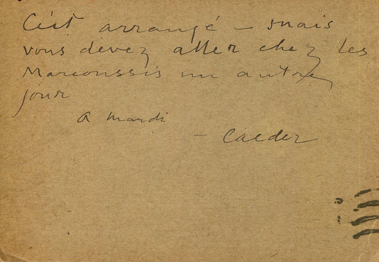 CALDER ALEXANDER: (1898-1976): CALDER ALEXANDER: (1898-1976) American sculptor known for his innovative mobiles and monumental public sculptures. A brief A.L.S., Calder, to the recto of a plain postcard, n.p. (Paris), n.d. (7th