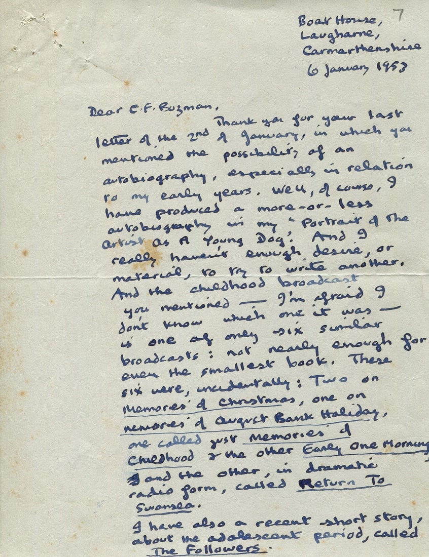 THOMAS DYLAN: (1914-1953) Thomas ruminates on a proposed autobiography of his early years: THOMAS DYLAN: (1914-1953) Welsh poet. An excellent A.L.S., Dylan Thomas, three pages (separate leaves), 8vo, The Boat House, Laugharne, Carmarthenshire, 6th January 1953, to Ernest Franklin Bozman. Th