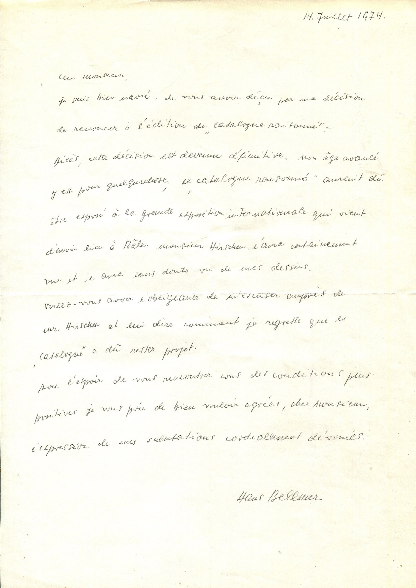 BELLMER HANS: (1902-1975): BELLMER HANS: (1902-1975) German Surrealist artist and photographer. A.L.S., Hans Bellmer, one page, 4to, n.p., Paris, 14th July 1974, to Adam Biro, in French. Bellmer states that he is truly sorry