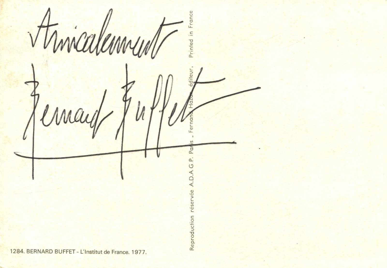 BUFFET BERNARD: (1928-1999): BUFFET BERNARD: (1928-1999) French Expressionist Painter. Member of the art group ''L´Homme Témoin'', (''The Witness-Man''). Signed postcard photograph `Amicalement Bernard Buffet´, to