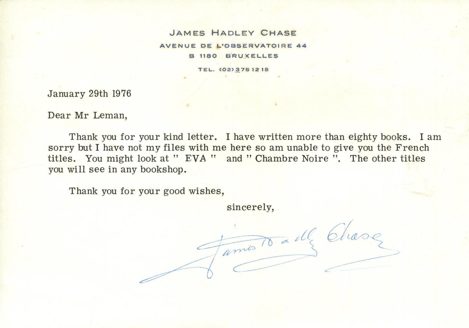 CHASE JAMES HADLEY: (1906-1985): CHASE JAMES HADLEY: (1906-1985) English writer of crime fiction, regarded as one of the best known thriller writers of all time. T.L.S., James Hadley Chase, one page, oblong 8vo, Brussels, 29th