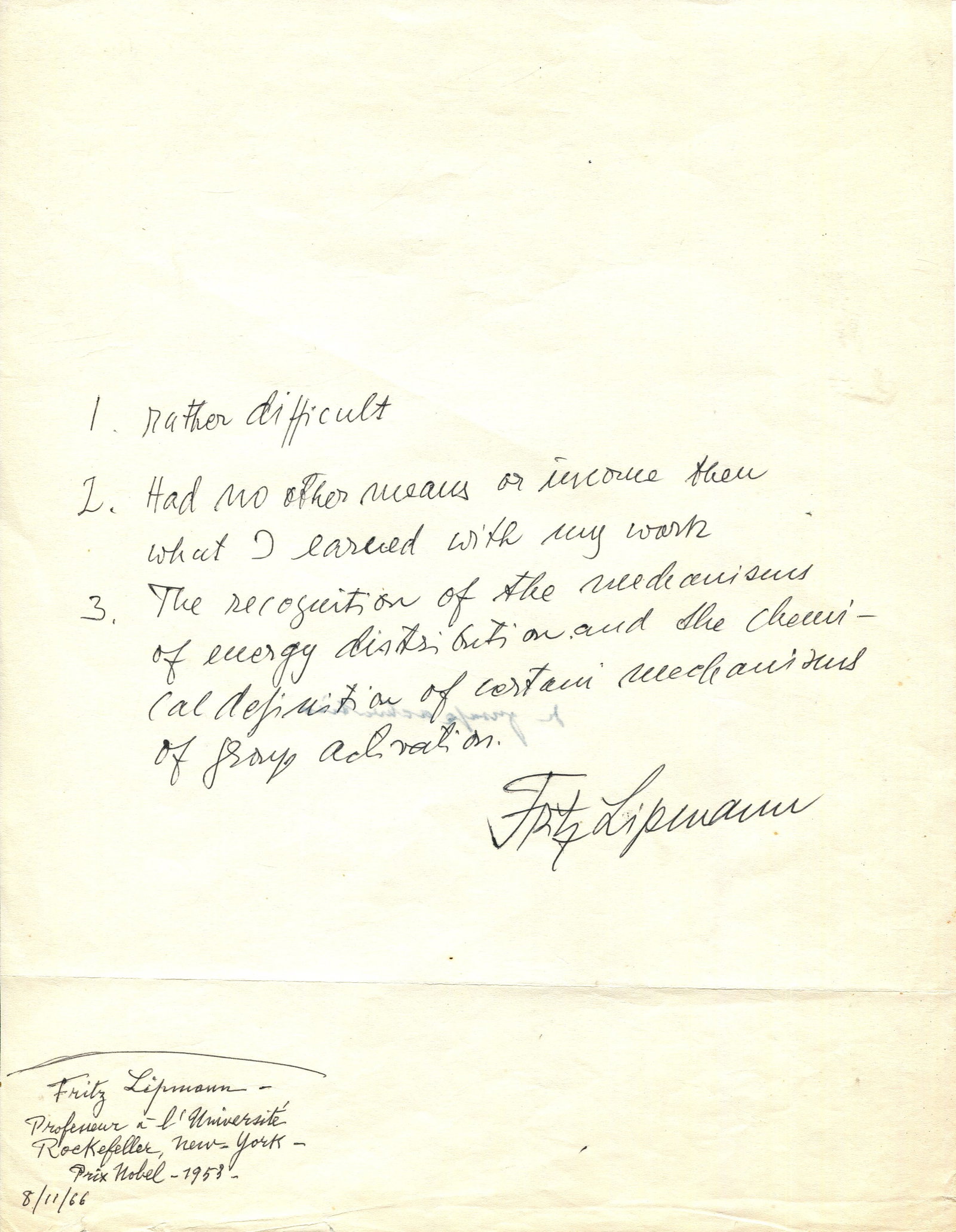 LIPMANN FRITZ: (1899-1986): LIPMANN FRITZ: (1899-1986) German-American Biochemist, Nobel Prize winner for Physiology or Medicine, 1953. Autograph Statement Signed, Fritz Lipmann, one page, 4to, n.p. (New York?), n.d. (8th