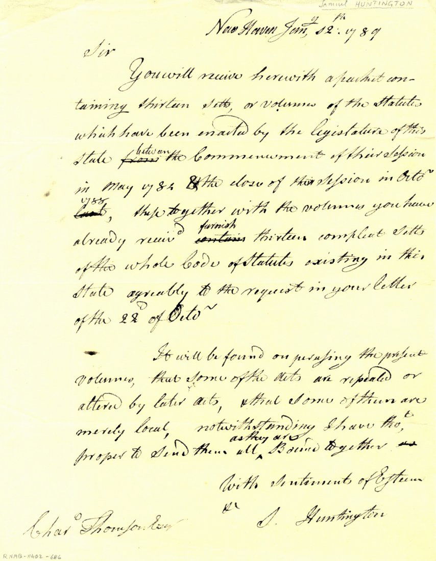 HUNTINGTON SAMUEL: (1731-1796) American Jurist &: HUNTINGTON SAMUEL: (1731-1796) American Jurist & Statesman, a Signer of the Declaration of Independence. A.L.S., S. Huntington, one page, 4to, New Haven, 12th January 1789, to Charles Thomson. Hunting