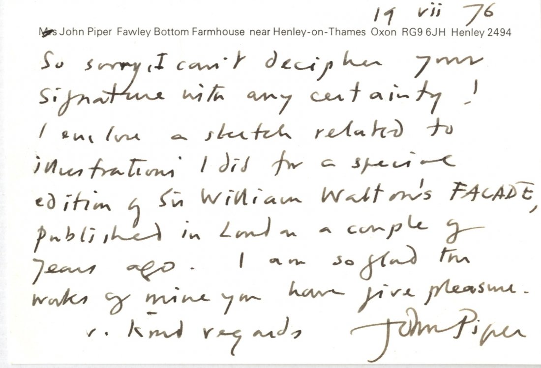PIPER JOHN: (1903-1992) English Painter and Designer of: PIPER JOHN: (1903-1992) English Painter and Designer of stained-glass windows. A.L.S., John Piper, on one side of a printed correspondence card, Henley-on-Thames, Oxon, 19th July 1976, to an unidentif