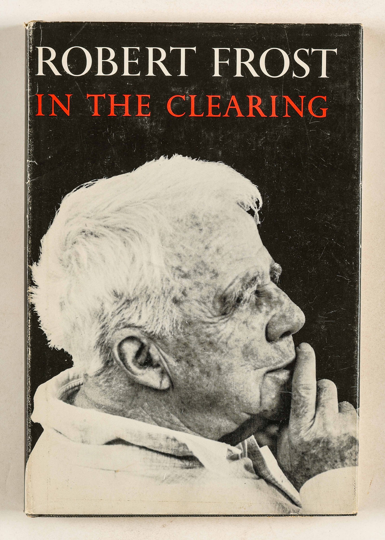 "In The Clearing" By Robert Frost, Signed (1 of 6)