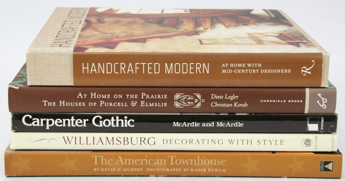Lot of 5 Architecture and Design Books: Lot of 5 Books. Including: "Handcrafted Modern: At Home with Mid-Century Designers". "The American Townhouse". "Williamsburg: Decorating with Style". "Carpenter Gothic: 19th-Century Ornamented Houses 