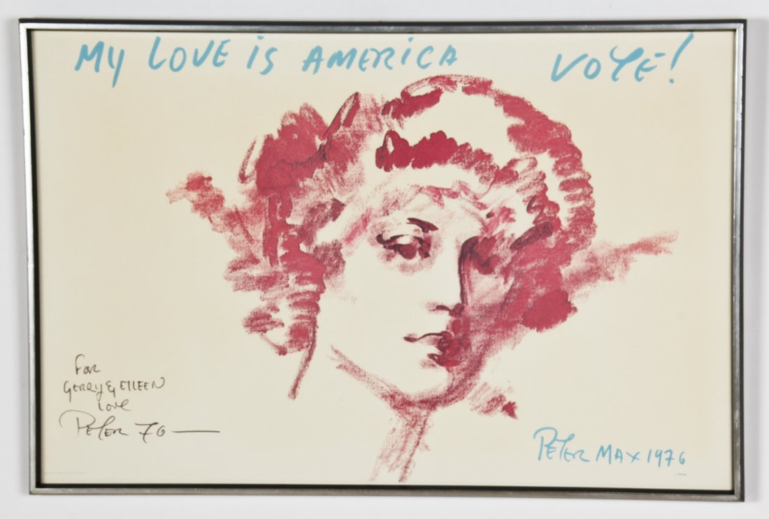 Peter Max Signed Poster: Peter Max (American, b. 1937) "My Love is America Vote!", 1976, signed and inscribed. Size: 24.5" x 37.5", 62 x 95 cm (sight): 25.75" x 38.75", 65 x 98 cm (frame). Provenance: Estate of Eileen Ford, T