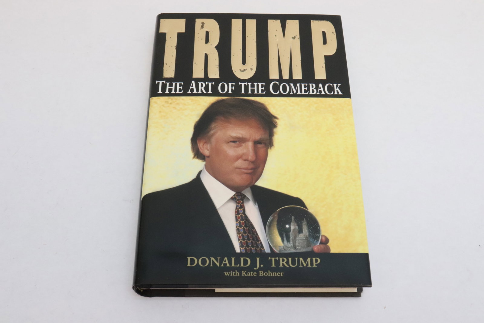 book by President Trump with Kate Bohner, signed by President Donld Trump: Trump, the art of the comeback" by President Donald Trump with Kate Bohner, signed by President Donald Trump, 1"x9.6"x6