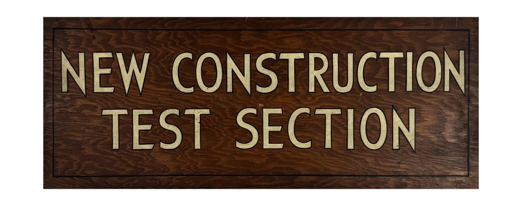 SIGN "NEW CONSTRUCTION TEST SECTION" DOUBLE SIDED 12" X 30" (1 of 2)