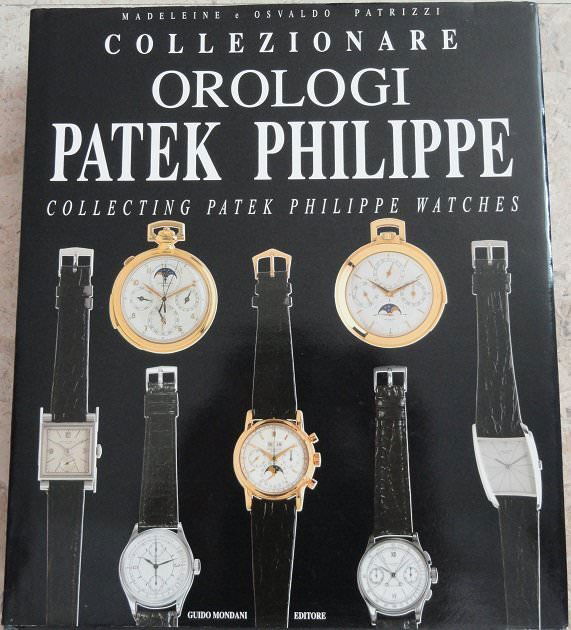 Collecting Patek Philippe Watches Book by Osvaldo: "Collezionare Orologio Patek Philippe" ("Collecting Patek Philippe Watches") book by Osvaldo Patrizzi, Guido Mondani Editore, 1994. We believe a 1st edition of this very large hardcover book with 287