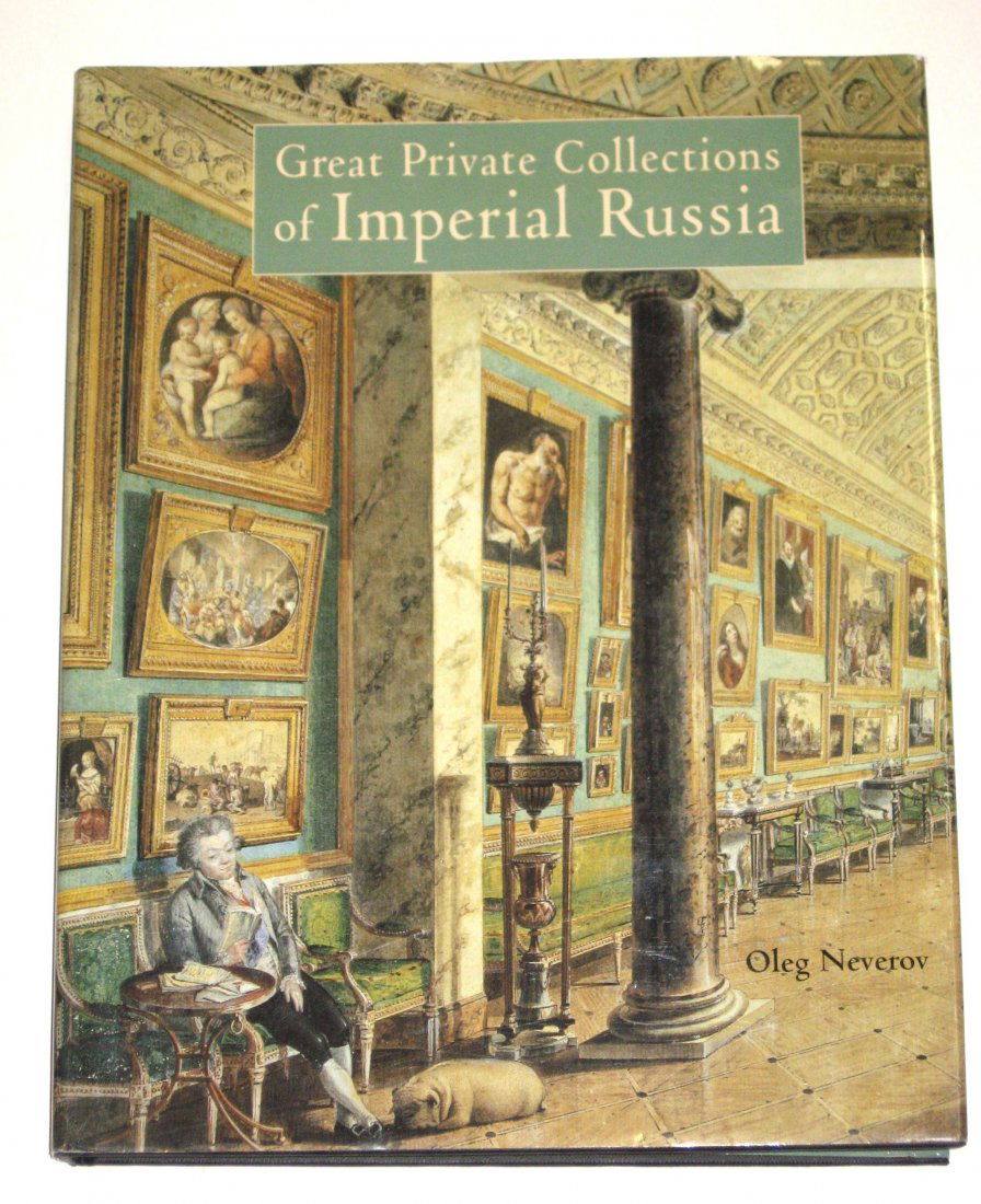 Book "Great Private Collections of Imperial Russia": coffee table book by Oleg Neverov 2004 Vendome Press.