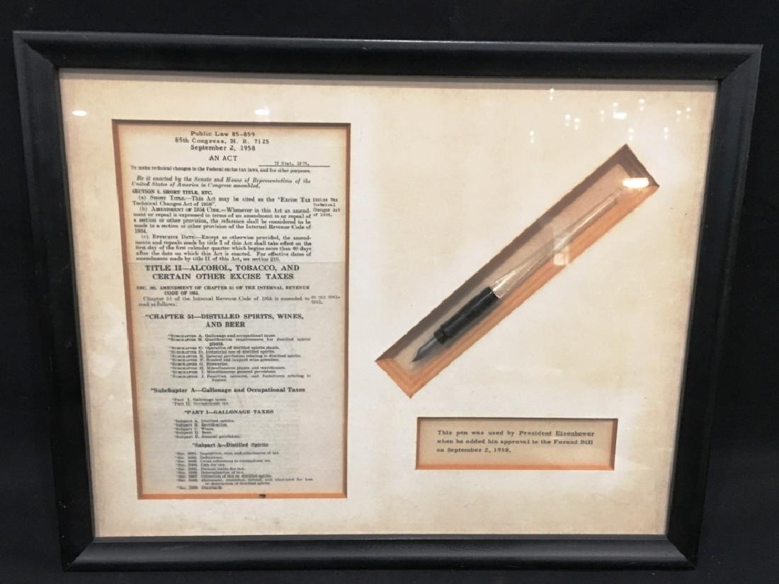 PEN USED BY PRESIDENT EISENHOWER WITH ACT PROPOSAL: FRAMED, WITH DESCRIPTION, AND THE PEN USED BY EISENHOWER TO SIGN HIS APPROVAL TO THE FORAND BILL ON SEPTEMBER 2, 1958
