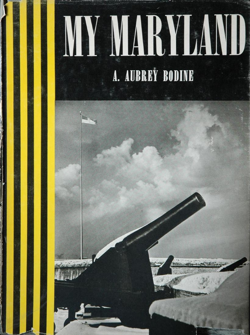 BODINE, A. Aubrey. My Maryland: BODINE, A. Aubrey. My Maryland, Baltimore: Bodine and Associates, 1952. Hardcover (pictorial cloth), 12 Â¼ x 9 Â¼ inches, 128 pages, screen-gravure illustrations, dustjacket. Signed. This is the f