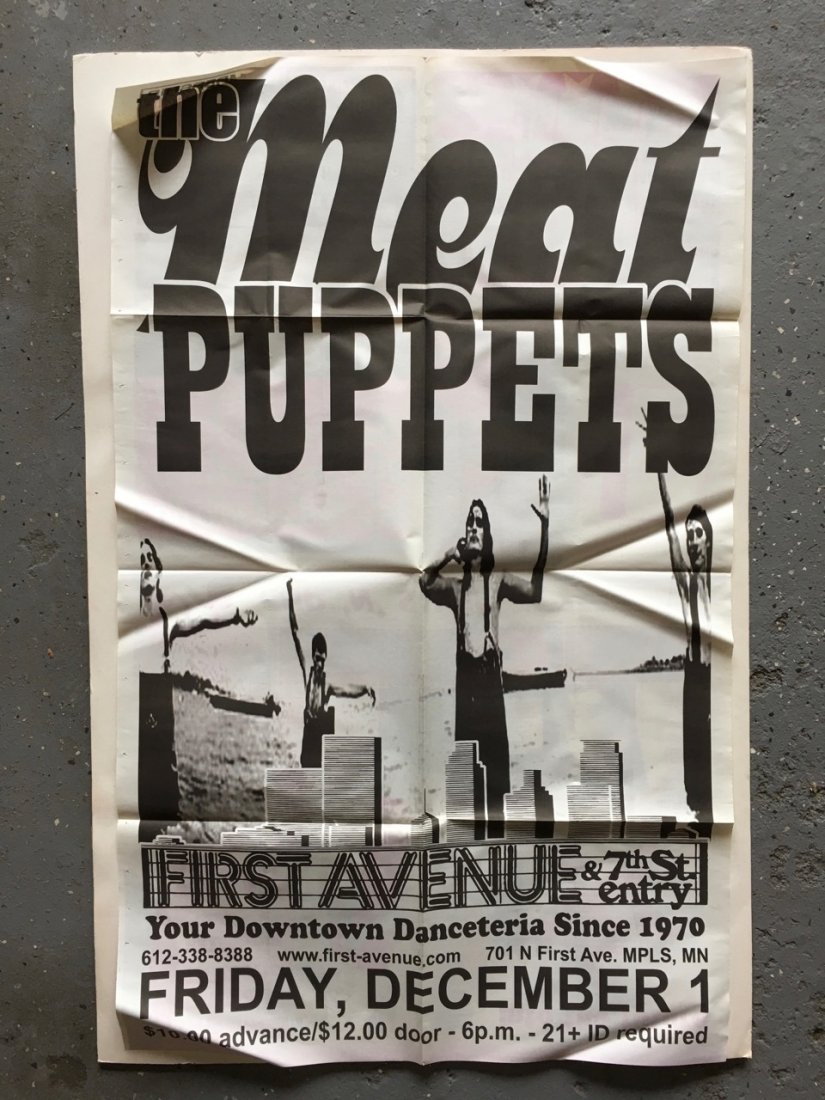 THE MEAT PUPPETS AT 1ST AVE - MINNEAPOLIS: Original local run poster for a with THE MEAT PUPPETS at FIRST AVE IN MINNEAPOLIS - 22 x 35. Meat Puppets is an American rock band formed in January 1980 in Phoenix, Arizona. The group's original line