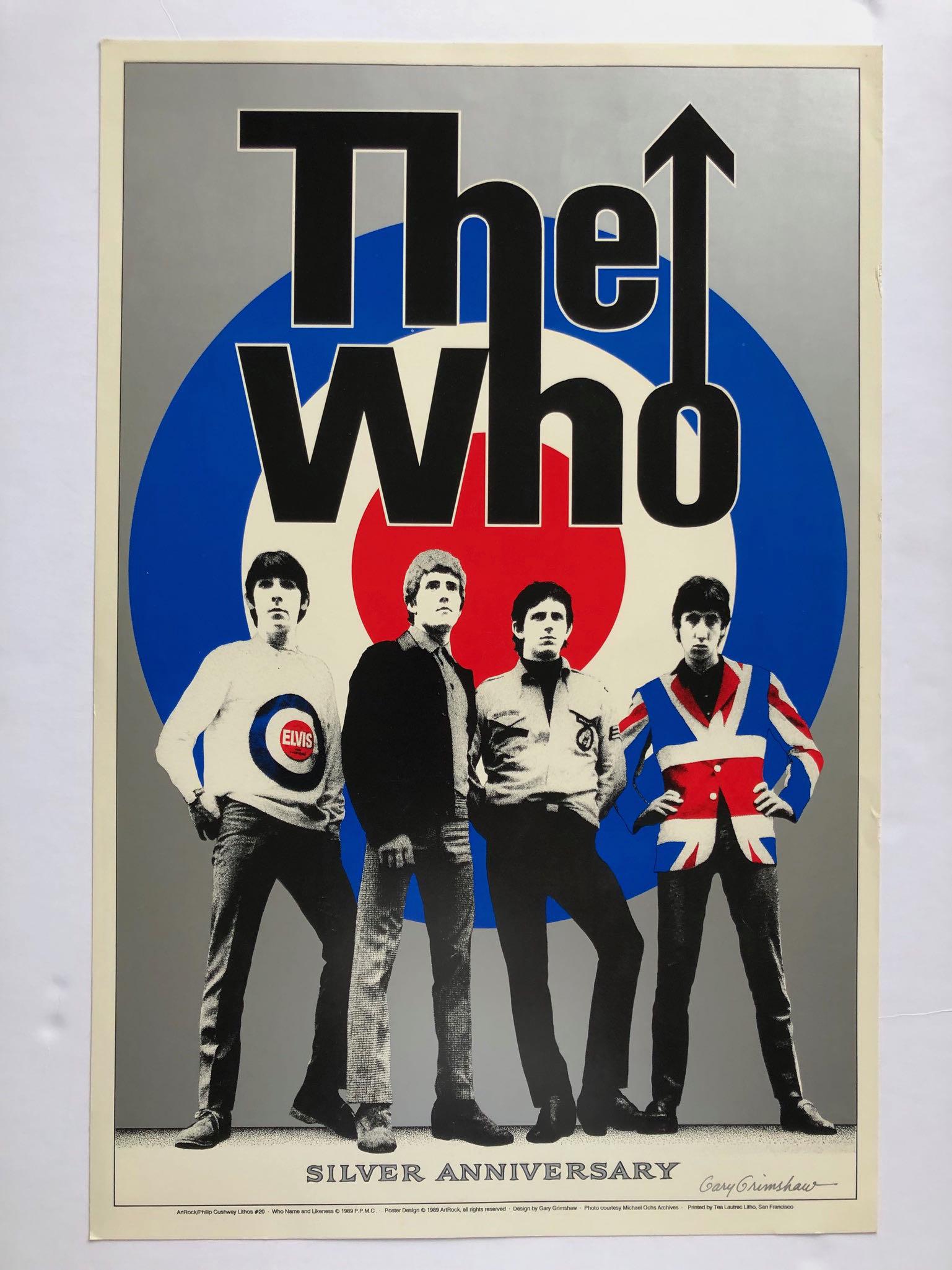 THE WHO SILVER ANNIVERSARY SIGNED GRIMSHAW: THE WHO SILVER ANNIVERSARY SIGNED BY GARY GRIMSHAW. 1989 ARTROCK PHIL CUSHWAY #20. PHOTO MICHAEL OCHS. TEA LAUTREC PRINTING. 18 X 26.