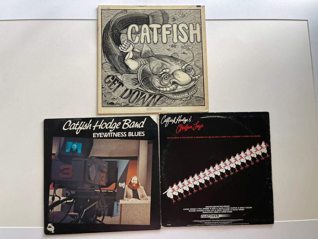 CATFISH HODGE SET: Catfish (6) - Get DownLabel:Epic - BN 26505 - AND - Catfish Hodge Band* - Eyewitness BluesLabel:Adelphi Records Inc. - AD 4113 - Catfish Hodge & Chicken Legs - Catfish Hodge & Chicken LegsLabel:Fanpow