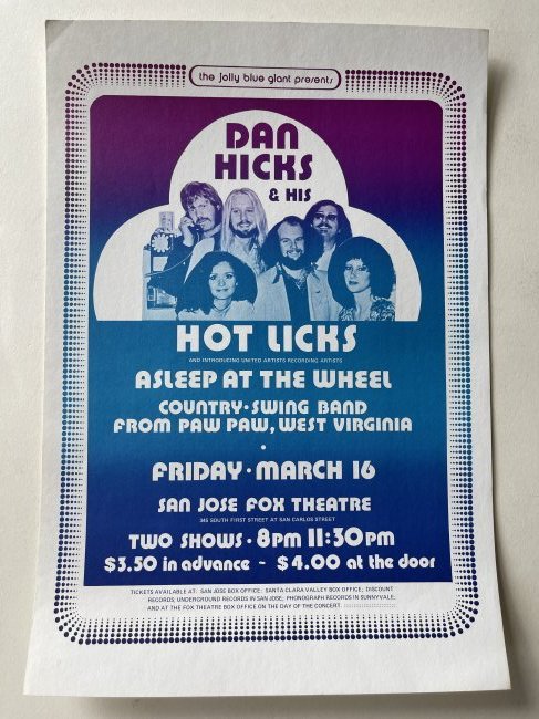DAN HICKS AND HIS HOT LICKS AT FOX THEATER: DAN HICKS AND HIS HOT LICKS AT FOX THEATER IN SAN JOSE, CA. WITH ASLEEP AT THE WHEEL.