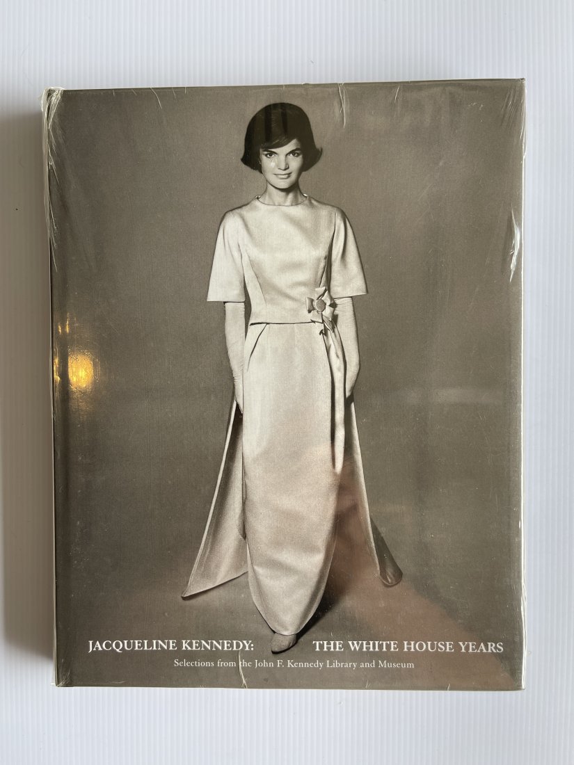 JACQUELINE KENNEDY: THE WHITE HOUSE YEARS - SEALED: JACQUELINE KENNEDY: THE WHITE HOUSE YEARS. - SEALED. SELECTRIONS FROM THE JOHN F. KENNEDY LIBRARY AND MUSEUM.