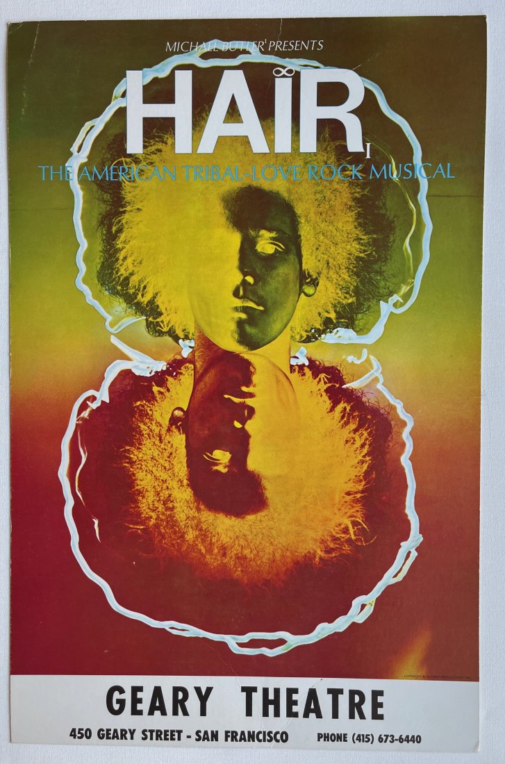 HAIR - GEARY THEATER SAN FRANCISCO - PROMO POSTER: HAIR - GEARY THEATER SAN FRANCISCO - PROMO POSTER. A stunning 1968 small poster/standee advertising the original San Francisco production of HAIR: The American Tribal-Love Rock Musical, at the Geary T