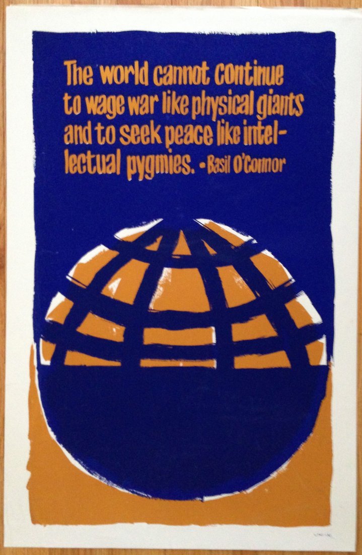 Anti War Poster - Basil O' Connor: Anti War Poster - Basil O' Connor - HIPPY POSTER - 1969 1969 - Litho in USA. 23" x 35"". Heavy Stock. The world cannot continue to wage war like physical giants and to seek peace like intellectual p