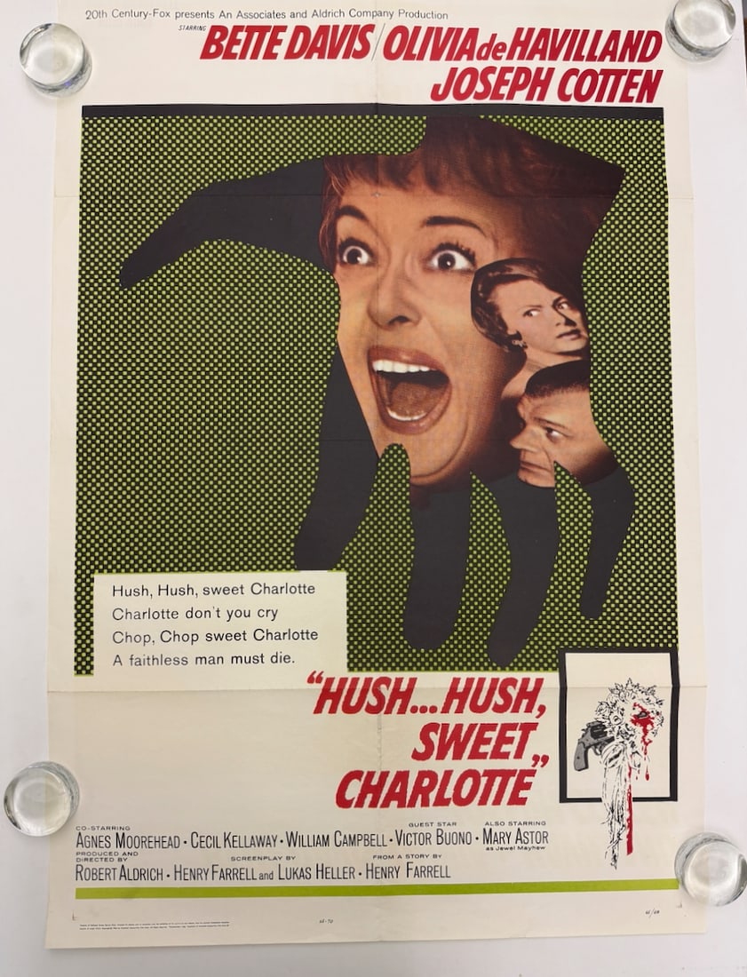 HUSH…HUSH, SWEET,, CHARLOTTE: HUSH HUSH SWEET CHARLOTTE - BETTE DAVIS - OLIVIA DEHAVILLAND