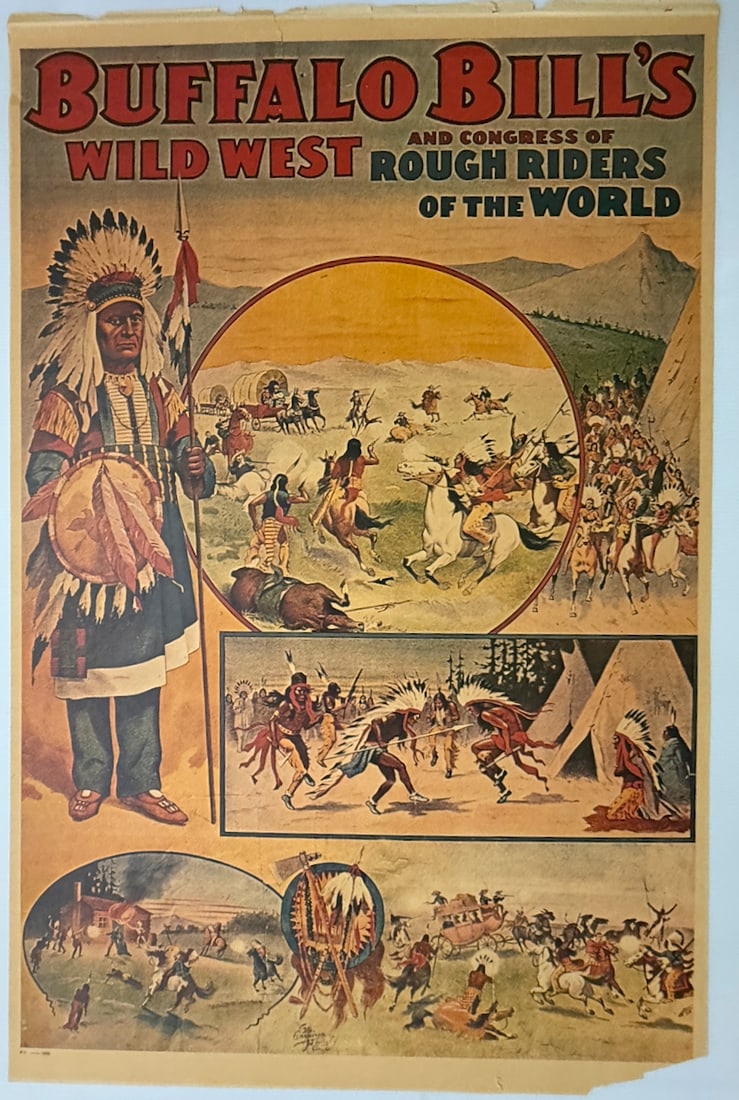 BUFFALO BILL'S WILD WEST AND CONGRESS OF ROUGH RIDERS: BUFFALO BILL'S WILD WEST AND CONGRESS OF ROUGH RIDERS OF THE WORLD. VINTAGE REPRINT. TEAR AT TOP. MISSING PAPER BOTTOM RIGHT CORNER. RARE. ABOUT 24 X 36