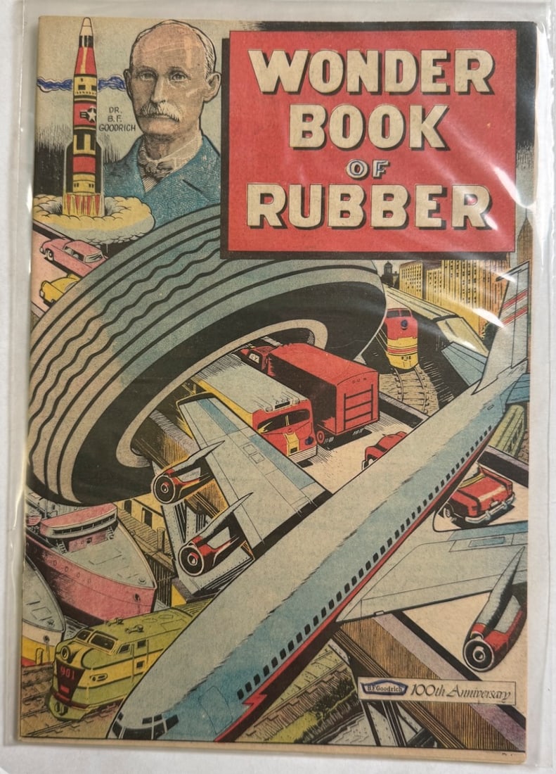 THE WONDER BOOK OF RUBBER: THE WONDER BOOK OF RUBBER. B.F. GOODRICH 100TH ANNIVERSARY. Akron, OH: B. F. Goodrich Co, 1932. No pagination (28p), color pictorial wraps, color illustrations. A promotional/giveaway comic from the