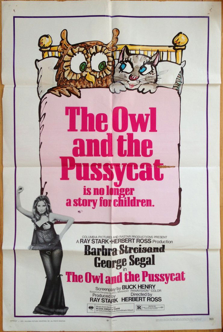 THE OWL AND THE PUSSYCAT - STREISAND: THE OWL AND THE PUSSYCAT - STREISAND. 1970 / 1971 - movie with music by Blood, Sweat and Tears. Screenplay by Buck Henry. Also starring George Segal.