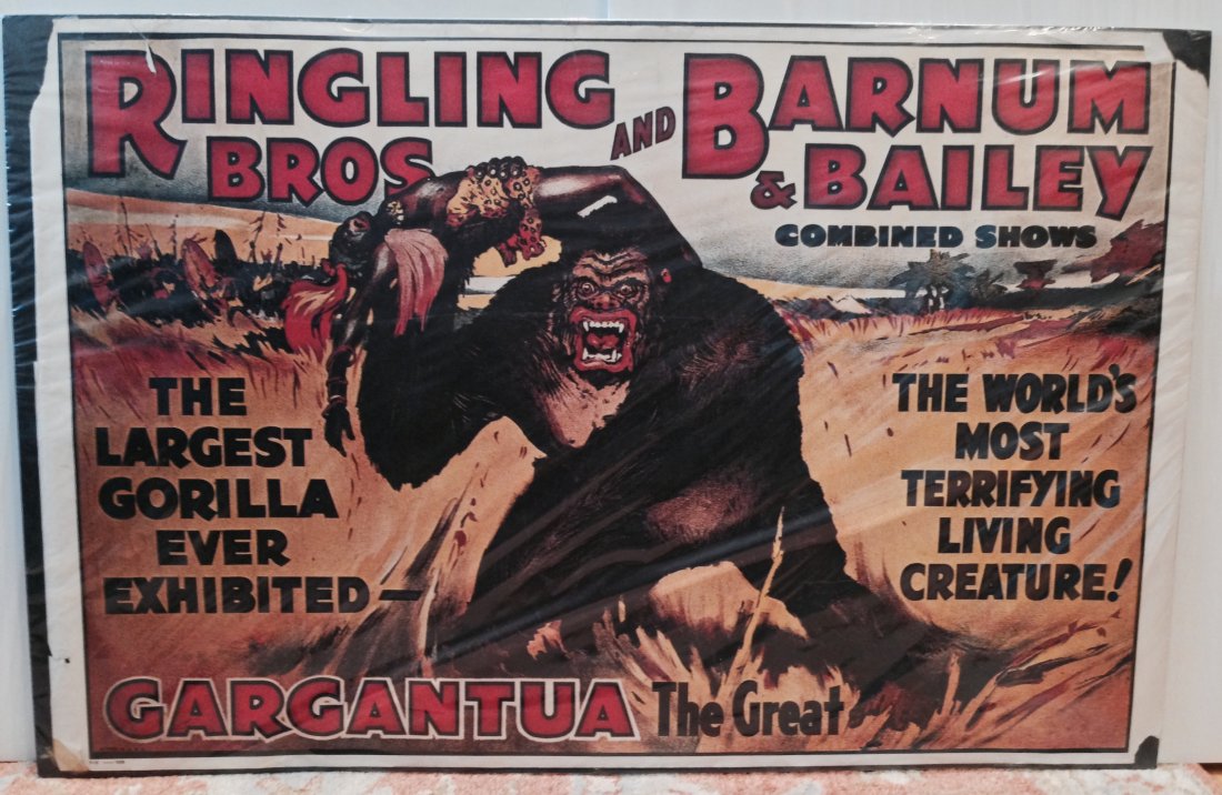 RINGLING BROTHERS and BARNUM & BAILEY POSTER -: RINGLING BROTHERS and BARNUM & BAILEY POSTER - GARGANTUA THE GREAT ! - THE LARGEST GORILLA EVER EXHIBITED. The worlds most terrifying living creature. Small tears in corners - Matte this beauty in a f