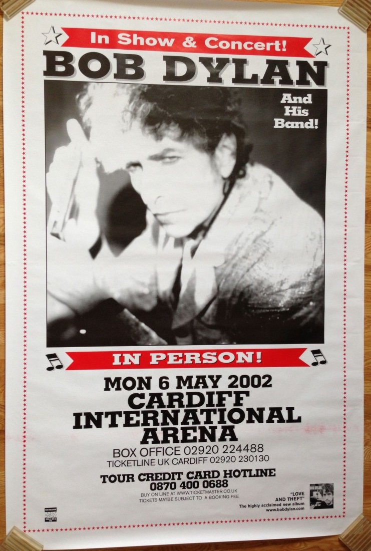 BOB DYLAN WALES ORIGINAL CONCERT TOUR POSTER 2002: BOB DYLAN WALES (UK) ORIGINAL CONCERT TOUR POSTER 2002 LARGE ! 60" x 40" ! ! ! Motorpoint Arena Cardiff (formerly known as Cardiff International Arena) is an indoor exhibition centre and events arena,