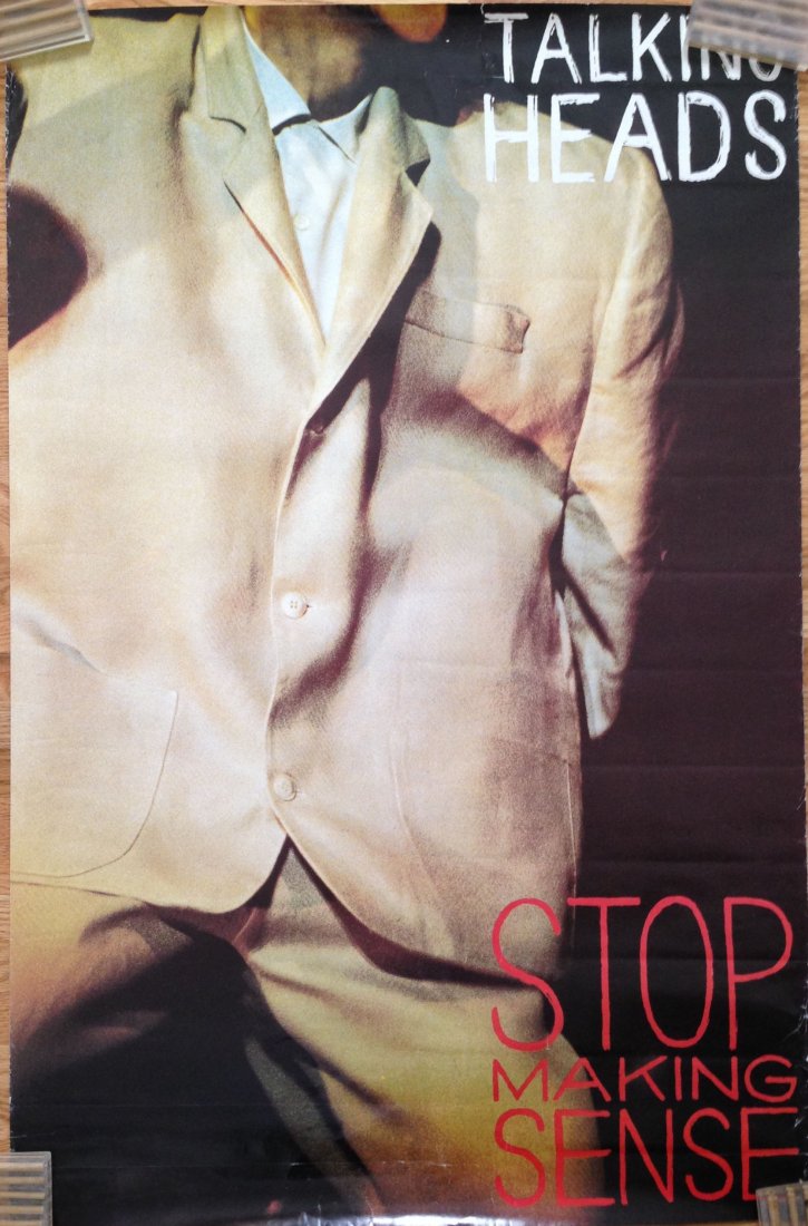 Talking Heads - Stop Making Sense 1984: Talking Heads - Stop Making Sense - 25x38. creasing, slight edge wear from being rolled. Stop Making Sense (1984) is a concert movie featuring Talking Heads live on stage. Directed by Jonathan Demme, 