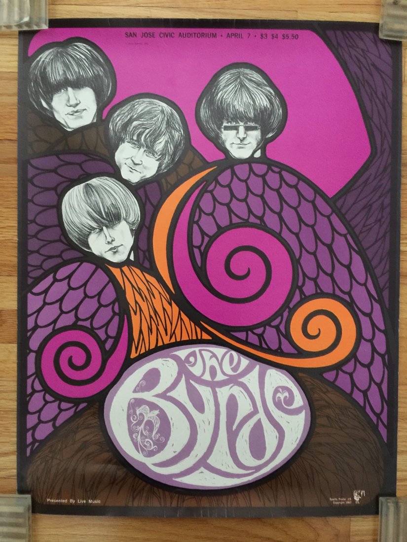 RARE BYRDS SAN JOSE POSTER: RARE BYRDS SAN JOSE POSTER. 1967. Sparta Poster #5. Very well known image. Near mint. about 17 x 24. Presented by LIVE MUSIC. Art by Dave Schiller.