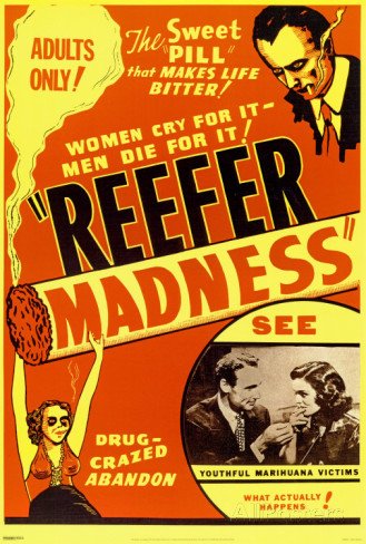Reefer Madness: Reefer Madness - Just in case you can't afford the original (Multiple hundreds of dollars) then you can have this new stock 24" x 36" high gloss new poster.