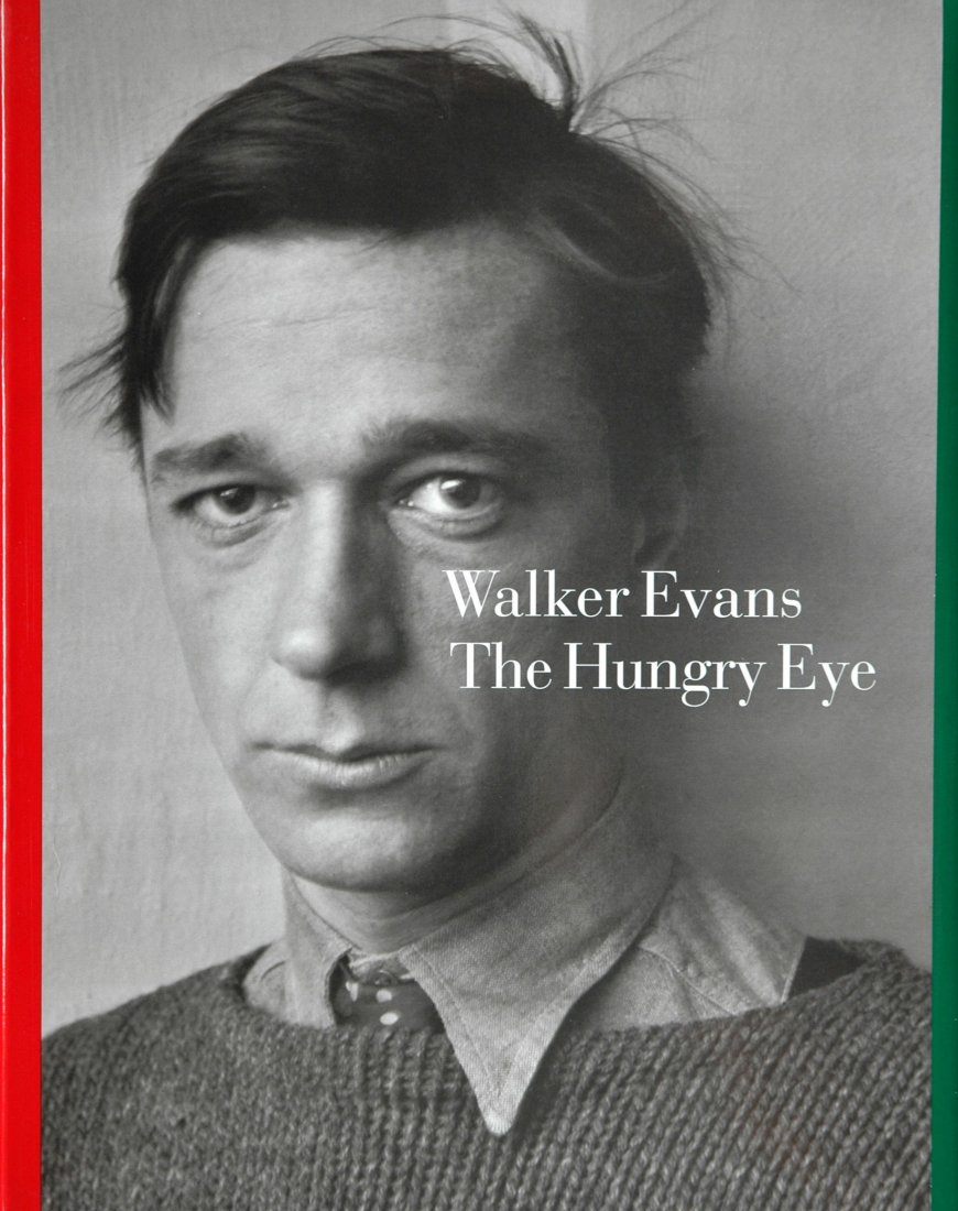 EVANS, Walker. The Hungry Eye 1993: EVANS, Walker. Gilles Mora and John R. Hill, Walker Evans: The Hungry Eye, New York: Harry N. Abrams, 1993. Hardcover (gray-stamped black cloth), 12 x 9 inches, 368 pages, halftone illustrations (some