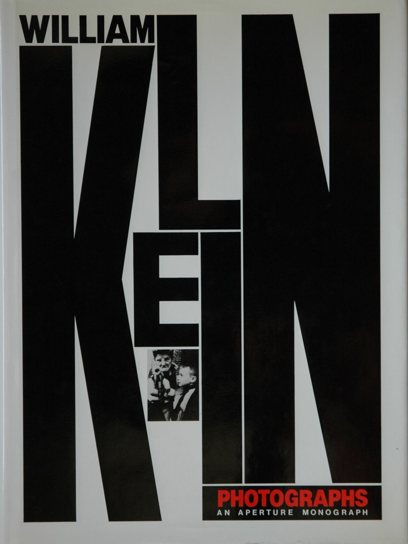 KLEIN, William. William Klein: Photographs, 1981: KLEIN, William. William Klein: Photographs, Millerton, New York: Aperture, 1981. Hardcover (printed paper over boards), 13 -1/8 x 9 -7/8 inches, 192 pages, halftone illustrations, dustjacket. The defi