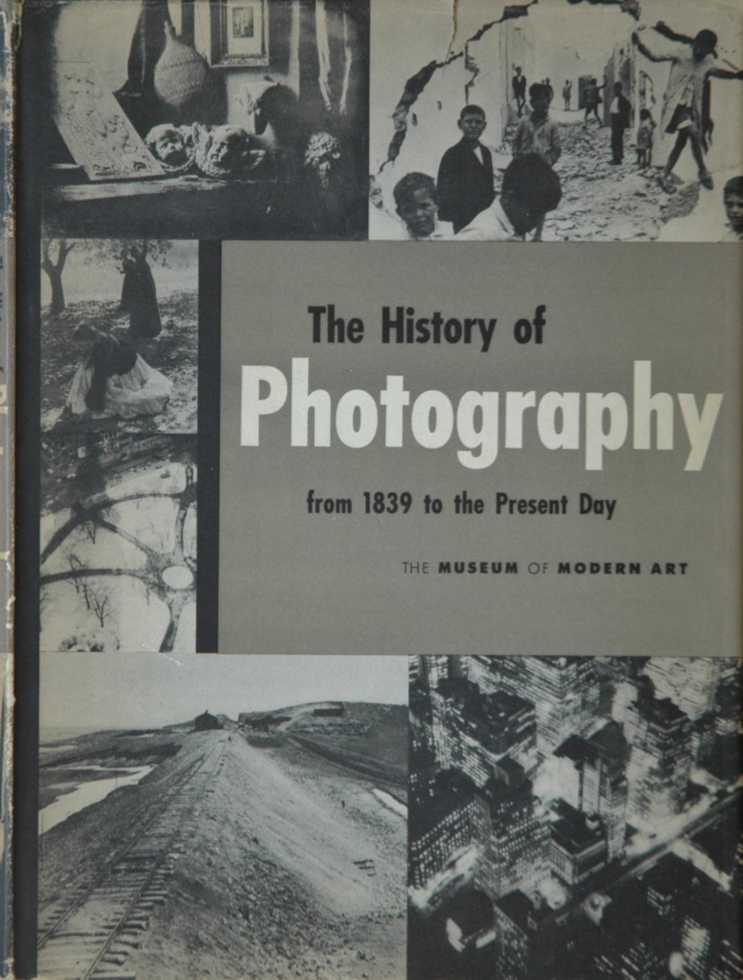 NEWHALL, Beaumont. The History of Photography 1949: NEWHALL, Beaumont. The History of Photography, from 1839 to the Present Day, New York: Museum of Modern Art, 1949. Hardcover (black-stamped gray cloth), 10 ¼ x 7 ¾ inches, 256 pages, halftone illust