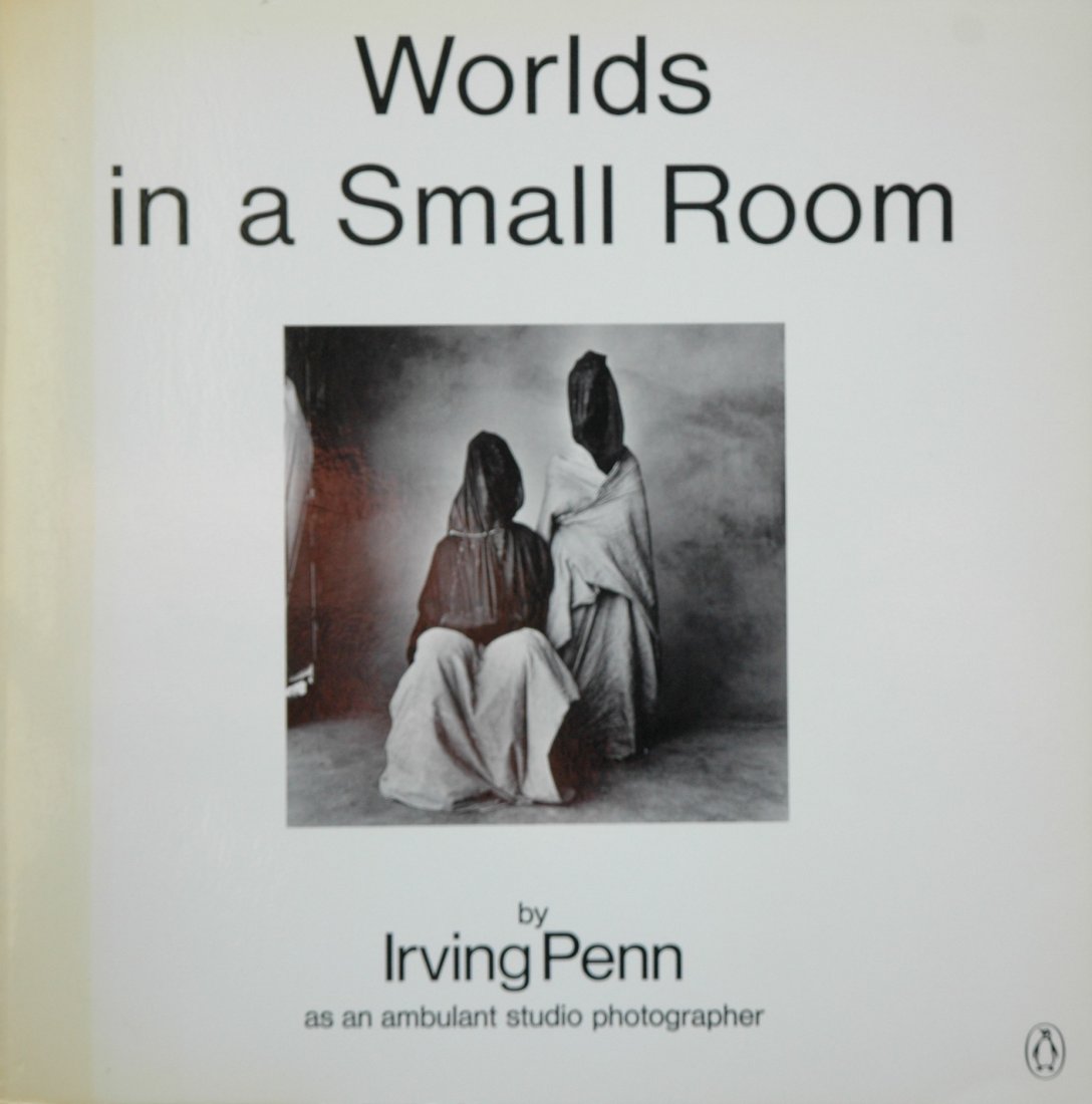 PENN, Irving. Worlds in a Small Room. 1974: PENN, Irving. Worlds in a Small Room, New York: Penguin, 1974. Softcover, 10 ½ x 10 ½ inches, 96 pages, screen-gravure illustrations. A fine selection of Penn's portraits, made against a seamless ba