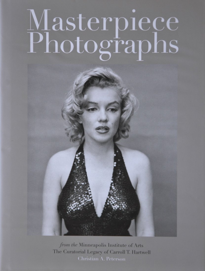 PETERSON, Christian A. Masterpiece Photographs from MiA: PETERSON, Christian A. Masterpiece Photographs from the Minneapolis Institute of Arts: The Curator Legacy of Carroll T. Hartwell, Minneapolis Institute of Arts, 2008. Hardcover (silver-stamped tan clo