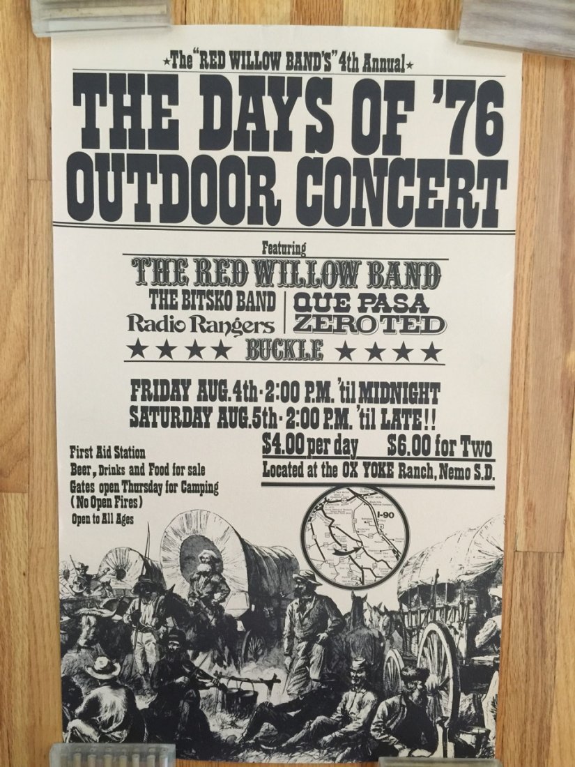 THE DAYS OF '76 OUTDOOR CONCERT: THE DAYS OF '76 OUTDOOR CONCERT. The red willow band. The Bitsko Band, Radio Rangers, Buckle, Que Pasa, Zeroted, Ox Yoke Ranch, Nemo, S.D. South Dakota.