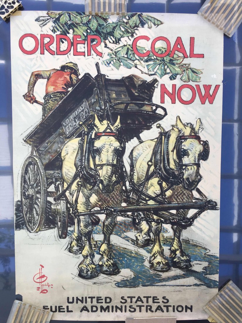 VINTAGE ORDER COAL NOW: VINTAGE ORDER COAL NOW. Cannot confirm printing date. Certainly quite vintage based on the posters we got with it, and the paper type. About 20" tall. Published by United Stated Fuel Administration. T