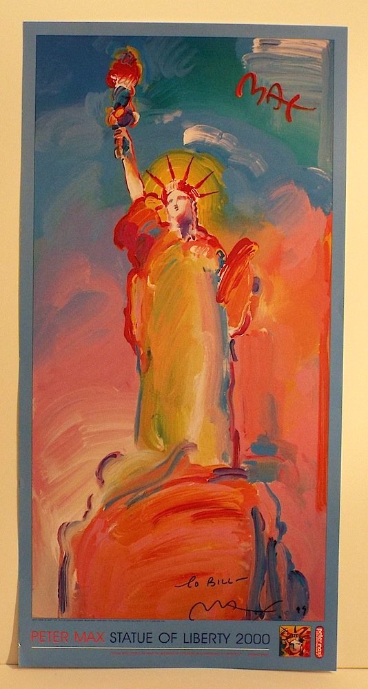 Peter Max, "Statue of Liberty 2000 Poster": Artist Name: Peter Max Title: Statue of Liberty 2000 Poster Year: 1999 Medium: Poster Dimensions: 36h X 18w in. Signed: Signed "To Bill Max 99" in black marker