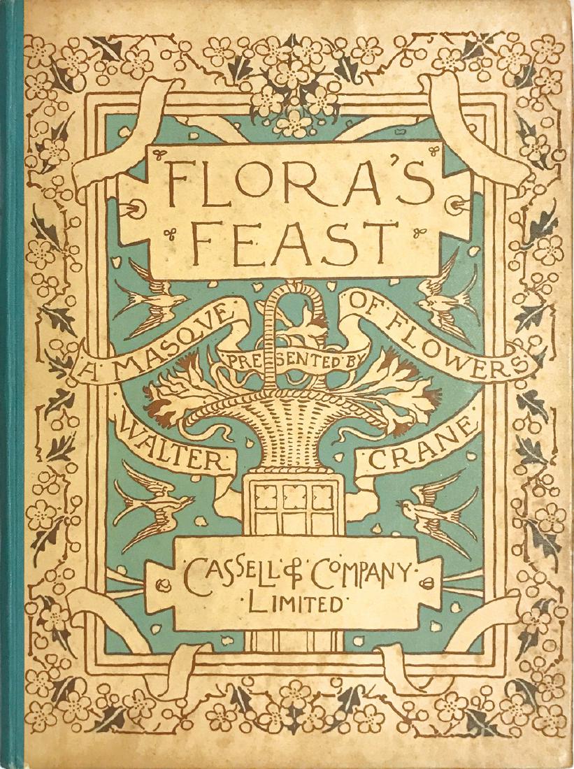 WALTER CRANE WALTER CRANE Flora’s Feast. A Masque of (1 of 1)