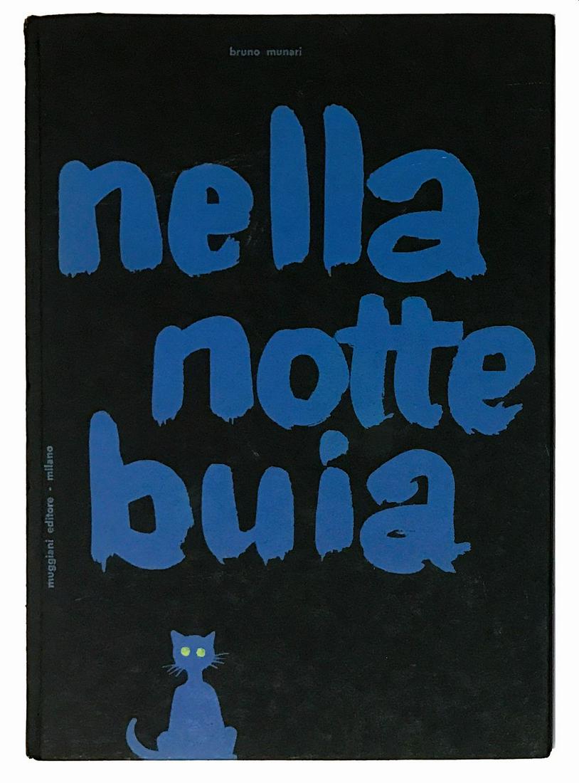 BRUNO MUNARI - Nella Notte Buia: Muggiani, 1956. Prima edizione. Cartonatura editoriale. Cm 17,2x24,3. Pp. 42 su varie carte e colori, completo dei due tagliandi riportanti il colophon e i dati bio-bibliografici di Munari alla terzul